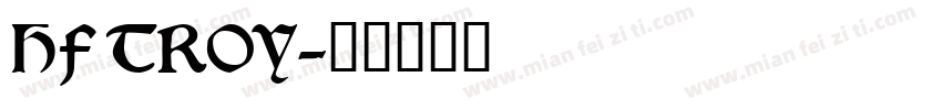 HF TROY字体转换